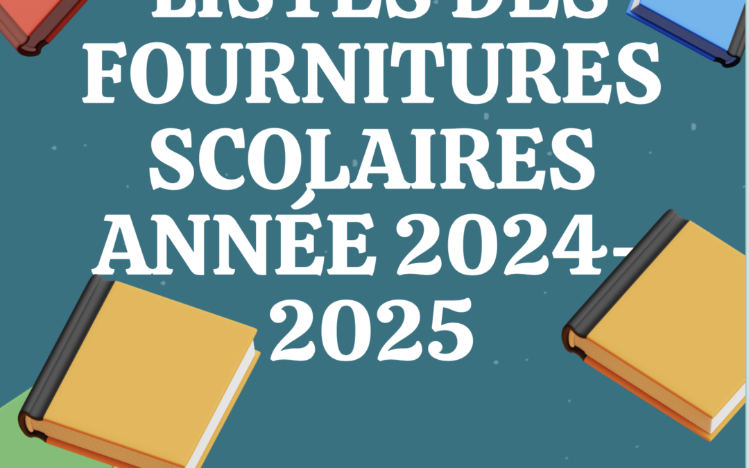 LISTES DES FOURNITURES SCOLAIRES ANNÉE 2024-2025